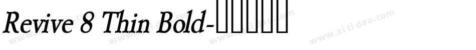 Revive 8 Thin Bold字体转换